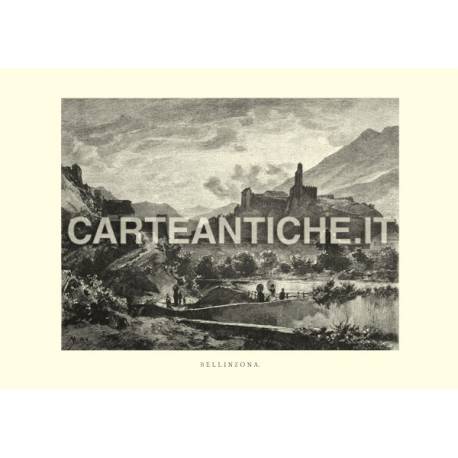 Veduta antica Svizzera: Bellinzona